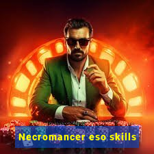 Necromancer eso skills